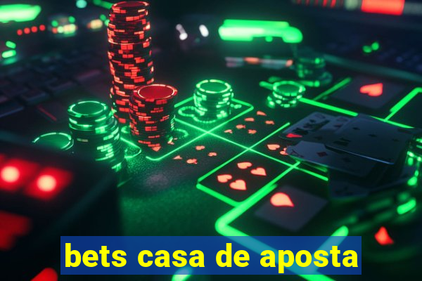 bets casa de aposta